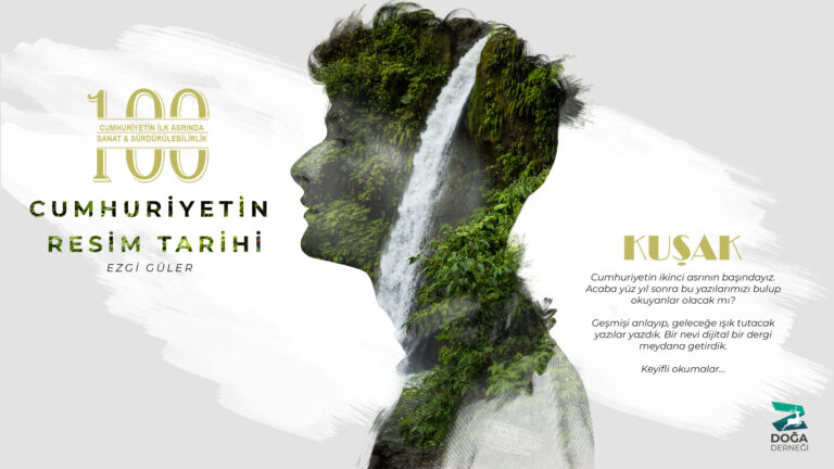 Cumhuriyet’in kuruluşundan günümüze Türk resim sanatı – Ezgi Güler