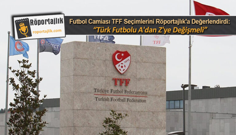“Türk Futbolu A’dan Z’ye Değişmeli”