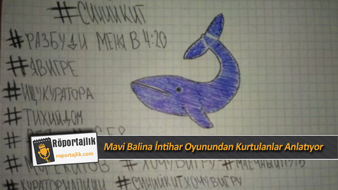 “Mavi Balina intihar oyunundan kurtulanlar anlatıyor”