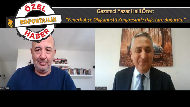 Gazeteci Yazar Halil Özer: ” Fenerbahçe Olağanüstü Kongresinde dağ, fare doğurdu.”