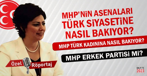 MHP’li Kadınlar Siyasete Nasıl Bakıyor?